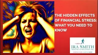 The Hidden Effects of Financial Stress: What You Need to Know