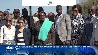 Agriculture Hub and Integrated Food Systems Project starts at Tsumkwe - nbc