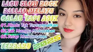LAGU SLOW ROCK BALLAD MELAYU😭💔RINDU TAK TERSAMPAIKAN💔😭GALAU TAPI ASIK❤AWAS JADI BAPER🤭