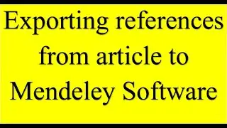 Exporting references from article to Mendeley software