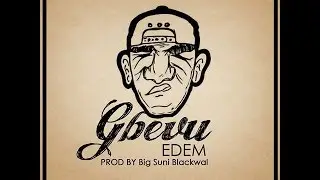 Edem - Gbevu (Audio Slide)