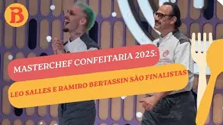 Ramiro Bertassin e Leo Salles s&atilde;o os finalistas do MasterChef Confeitaria 2025