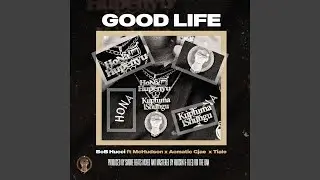 GooD LiFe (feat. McHudson, Acmatic C-jae & Tia)