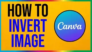 How to Invert Image in Canva (2026)
