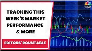 Tracking This Week's Stock Market Performance & More | Editors' Roundtable | Business News