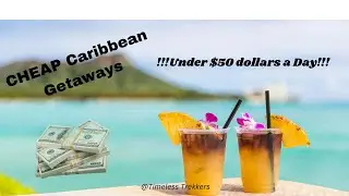 10 Cheapest Caribbean Vacations- Best Budget-Friendly Paradise