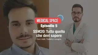 ##MedicalSpace - Ep. 5 | SSM20  TUTTO QUELLO CHE DEVI SAPERE EDITED