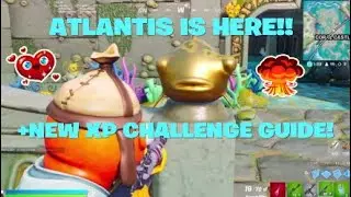 ATLANTIS is HERE + New XP CHALLENGE Guide! | P.O.I. Review!