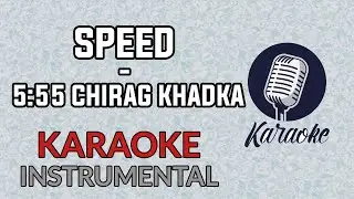 Speed - 555 Chirag Khadka Karaoke Instrumental