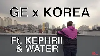 GE x South Korea  || Bootcamp & Korea Open ft. Kephrii and Water