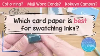 Which card paper is best for swatching inks? Col-o-ring || Muji Word Cards || Kokuyo Cards