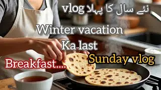 2026 ka 1st vlog||cold winter hot break fast#Enjoy last Sunday vlog@IramShahzadi-ec4rt 