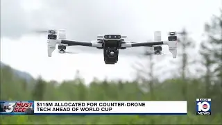 DHS spending $115 million into drone tech ahead of World Cup