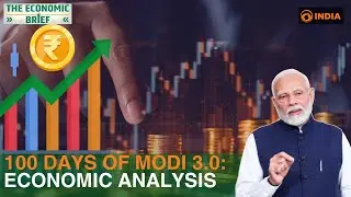 100 days of Modi 3.0 | How the economy performed | GDP Growth | Economic Brief
