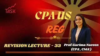 Task Academy Pune | Best CA & International | Online & Offline Classes |CPA REG REVISION LEC-33