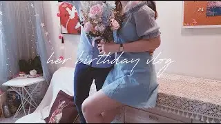 ENG) Her Birthday - Vlog #04 | flower, cake, card, gift & hotpot dinner