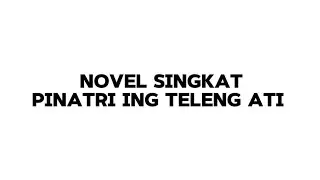 Maosaken Ringkasan Novel Pinatri Ing Teleng Ati