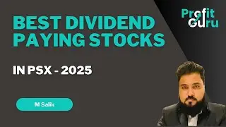 Top PSX Stocks Paying HIGH Dividend Yields in 2025