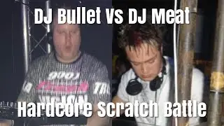 DJ Bullet Vs DJ Meat - Hardcore Scratch Battle
