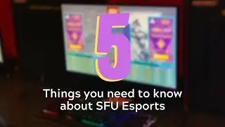 Top Five Things You Need to Know About SFU Esports