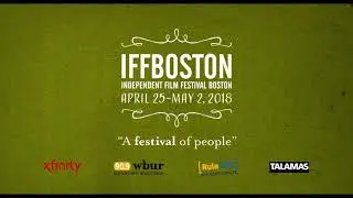 IFFBoston 2018 Trailer (Version B)