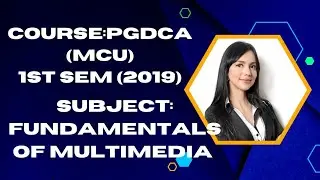 PGDCA /1st Sem/ MCU/( 2019)/ QUESTION PAPER/ FUNDAMENTALS OF MULTIMEDIA.#multimedia#pgdca