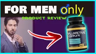 FLUXACTIVE COMPLETE | 2022 PRODUCT REVIEW | 14-in-1 vital prostate wellness formula