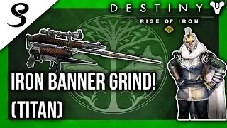 Destiny - IRON BANNER GRIND! NEW META! (Titan) (PS4) | THE LINGERING SONG AND THE LAUGHING HEART