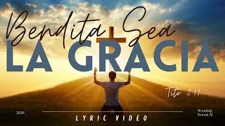 Bendita Sea La Gracia | Himno Cristiano COVER | Worship Sound AI