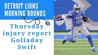 Ep 35- Lions Bears Thursday injury report. Kenny Golladay, D'Andre Swift, Amendola, Stafford.