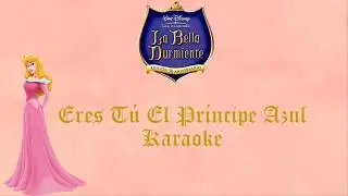 Eres tú mi príncipe azul | La bella durmiente | Karaoke 👸💤