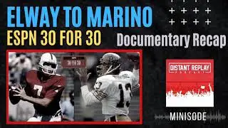 Обзор перехода из Элвея в Марино (документальный фильм ESPN 30 из 30, драфт НФЛ 1983 года)