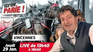 ICI On Parie ! Vincennes, Quinté+ et pronostics en live de l'hippodrome, Jeudi 29 Janvier 2026