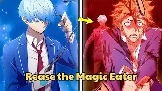 Rease the Magic Eater | Explained in Hindi | Manhwa explain in Hindi