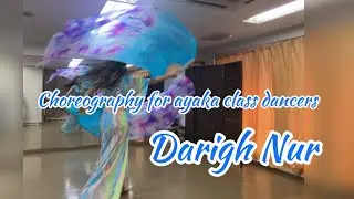 【Choreography for ayaka class dancers】Darigh Nur