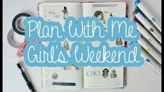 📽👯🛍Girl's Weekend PWM Hobonichi Weeks🛍👯📽