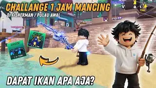 CRYSTAL CRAB? CHALLANGE 1 JAM MANCING DI FISHERMAN / PULAU AWAL DAPAT IKAN APA AJA? - Fish It Roblox