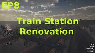 Train Station Renovation EP8: Carlsea (100% Completion)