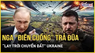 Nóng: Nga “điên cuồng” trả đũa “lay trời chuyển đất” Ukraine sau loạt vụ tấn công nhắm thẳng Moscow
