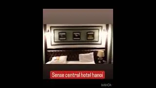ROOM TOUR OF SENSE CENTRAL HOTEL HANOI VIETNAM #sense central hotel #Hanoi #roomtour #vietnam