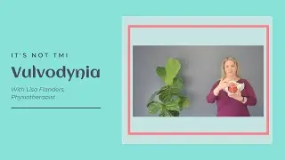 It's Not TMI: What Is Vulvodynia (Ep. 30)