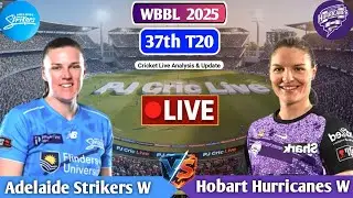 Adelaide Women Vs Hobart Women 37th T20 | Live Analysis & Discussion | WBBL 2025 Live
