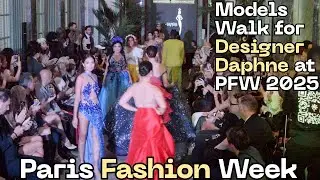 Models Walk for Designer Daphne | Paris Fashion Week 2025