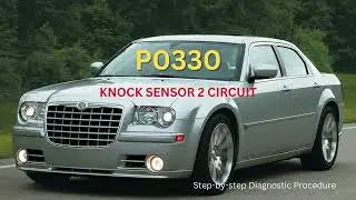 P0330 &ndash; Knock Sensor 2 Circuit Malfunction | Chrysler 300 / Dodge Charger / Magnum (LX Platform)