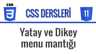 CSS - Ders 11 - Yatay ve dikey menu mantığı