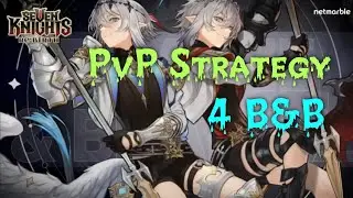 PvP Strategy Seven Knight Re:Birth Branze Bransel