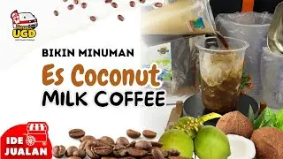 Tutorial Resep Minuman COCONUT MILK COFFEE Untuk Ide Usaha 2025