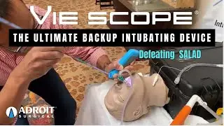Vie Scope&reg;️ : The ultimate backup intubating device - it defeats SALAD!
