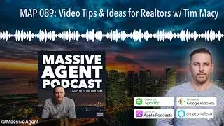MAP 089: Video Tips & Ideas for Realtors w/ Tim Macy