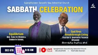 God First: Breakthrough Living I Stewardship Emphasis I Speightstown SDA Church I 12.6.2025